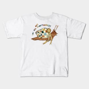 Slowly but Surely Kids T-Shirt
